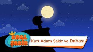 Kurt Adam Şakir ve Dahası - Kral Şakir