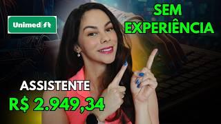 SALÁRIO DE R$ 2.949,34 + BENEFÍCIOS NA UNIMED SEM EXPERIÊNCIA [ENSINO MÉDIO] Vagas Home Office