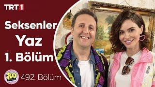 Seksenler Yaz 1. Bölüm (492. Bölüm)