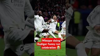 Mbappe doing Rudiger funny run celebration 