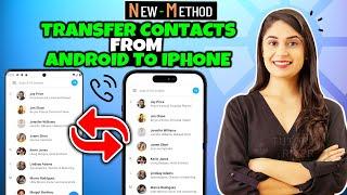 How to transfer contacts from android to iPhone 2024 [ Easily ]