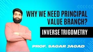 Why Do We Need the Principal Value Branch? | Inverse Trigonometric Functions Explained