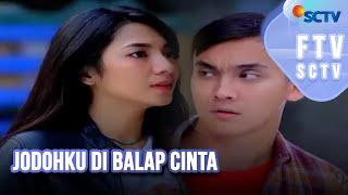 FTV SCTV Full Dinda Kirana dan Rendy Kjaernett - Jodohku Di Balap Cinta