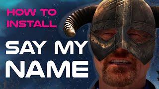 Best Skyrim SE mod 2022 || Say my name || How to install tutorial