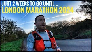 LONDON MARATHON 2024 - TWO WEEKS TO GO!