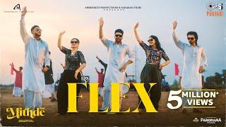 Flex | Mithde | Guru Randhawa, BOB. B Randhawa | Tania, Roopi Gill, Laksh Duleh | JSL Singh