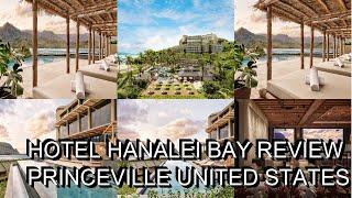 Hotel Hanalei Bay Review  Princeville  United States of America