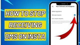 How to stop receiving message requests on Instagram 2023?