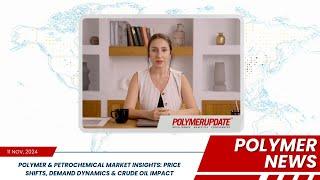 Polymer & Petrochemical Market Insights: Price Shifts, Demand Dynamics & Crude Oil Impact