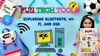 Exploring Bluetooth, Wi-Fi, and USB | Grade 1 Project | Fun Tech Tools for Kids