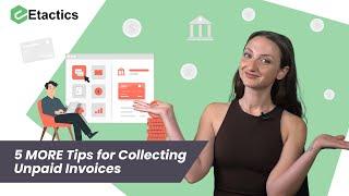 5 MORE Tips For Collecting on Unpaid Invoices