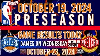 NBA PRESEASON GAME RESULTS TODAY | OCTOBER 19, 2024 | GAMES ON WEDNESDAY | OCTOBER 23, 2024