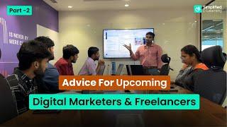 Advice For Upcoming Digital Marketers & Freelancers | in Tamil |  Part - 02