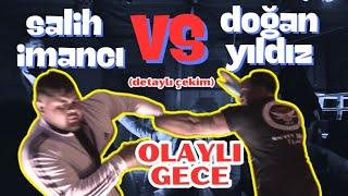 Doğan Yıldız & Salih İmancı Olay Kavga Görüntüleri