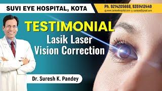 Testimonial Lasik Laser Vision Correction SuVi Eye Institute Kota India