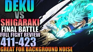 DEKU VS SHIGARAKI [FINAL BATTLE] Full Review - Ch. 411-423 / My Hero Academia