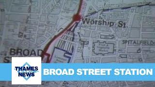 Broad Street Station | Thames News