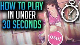 How to Play Osu! in Less Than 30 Seconds