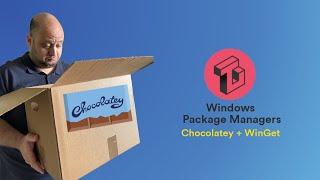 Windows Package Managers: Chocolatey & WinGet