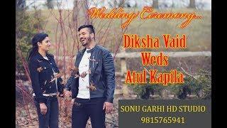 Wedding Ceremony of Diksha Vaid Weds Atul Kapila