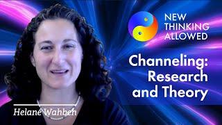 Channeling: Research, Theory, and Practice with Helané Wahbeh (4K Reboot)