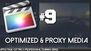 Understanding Optimized & Proxy Media in FCPX - Final Cut Pro X Professional Training 09 by AV-Ultra