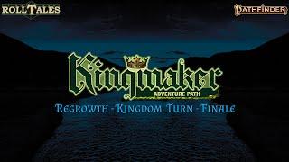 Kingdom Turn Finale | RollTales: Kingmaker | Pathfinder 2E