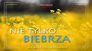  Nie tylko Biebrza - Fotografia jest Fajna