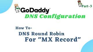 How to Setup DNS Round Robin for MX Record at Godaddy