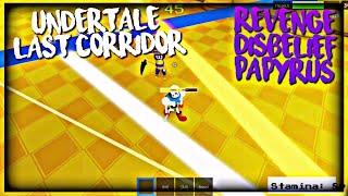 Roblox Undertale Last Corridor: Revenge Disbelief Papyrus