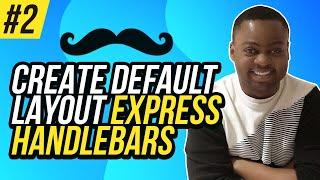 Create default Layout - Express Handlebars - #2