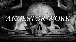 How to do ancestor work? Everything you need to know 