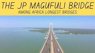 The Magufuli Bridge: New East Africa’s Longest Bridge