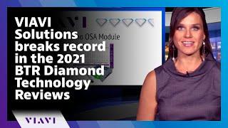 VIAVI Solutions breaks record in the 2021 BTR Diamond Technology Reviews