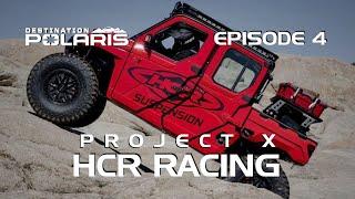 Destination Polaris: "Project X: HCR Racing" Ep. 4