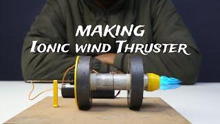 Building an Ionic Wind Thruster - No Moving Parts