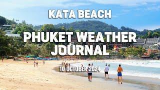 Phuket weather journal, Kata Beach, Thailand, 10 October 2024