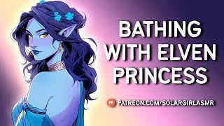 Bathing with Elf Princess | Wounded Listener | Face Touching | Close Whispers | ASMR Sleep Aid F4A