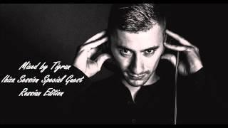 Mixed by Tigran - Ibiza Session Special Guest - Russian Edtion