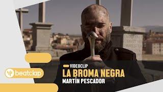 La Broma Negra - Martín Pescador (Videoclip Oficial)