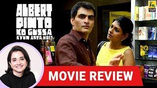 Albert Pinto Ko Gussa Kyun Aata Hai? Movie Review by Anupama Chopra | Manav Kaul | Nandita Das