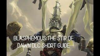 Blasphemous:The Stir of Dawn DLC Short Guide