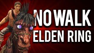 How to beat Elden Ring without Walking