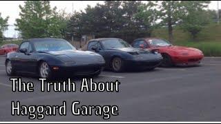 THE TRUTH ABOUT HAGGARD GARAGE!