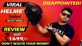 Dissapointed Don't Waste Your Money | The Most Viral Helmet in Just ₹1699 Stealbird SBA 20 7 Wings