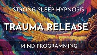 Sleep Hypnosis for Trauma Release