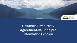 Columbia River Treaty Agreement-in-Principle Information Session
