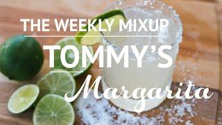 HOW TO MAKE THE DELICIOUS TOMMY'S MARGARITA 