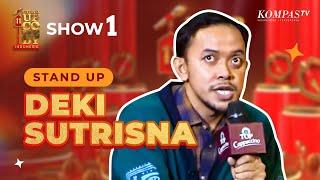 Stand Up Deki: Kelakuan Gua Masih Kayak Anak Kecil | SHOW #1 SUCI 11