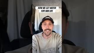 How to get water when living in a van  #vanlife #offgrid